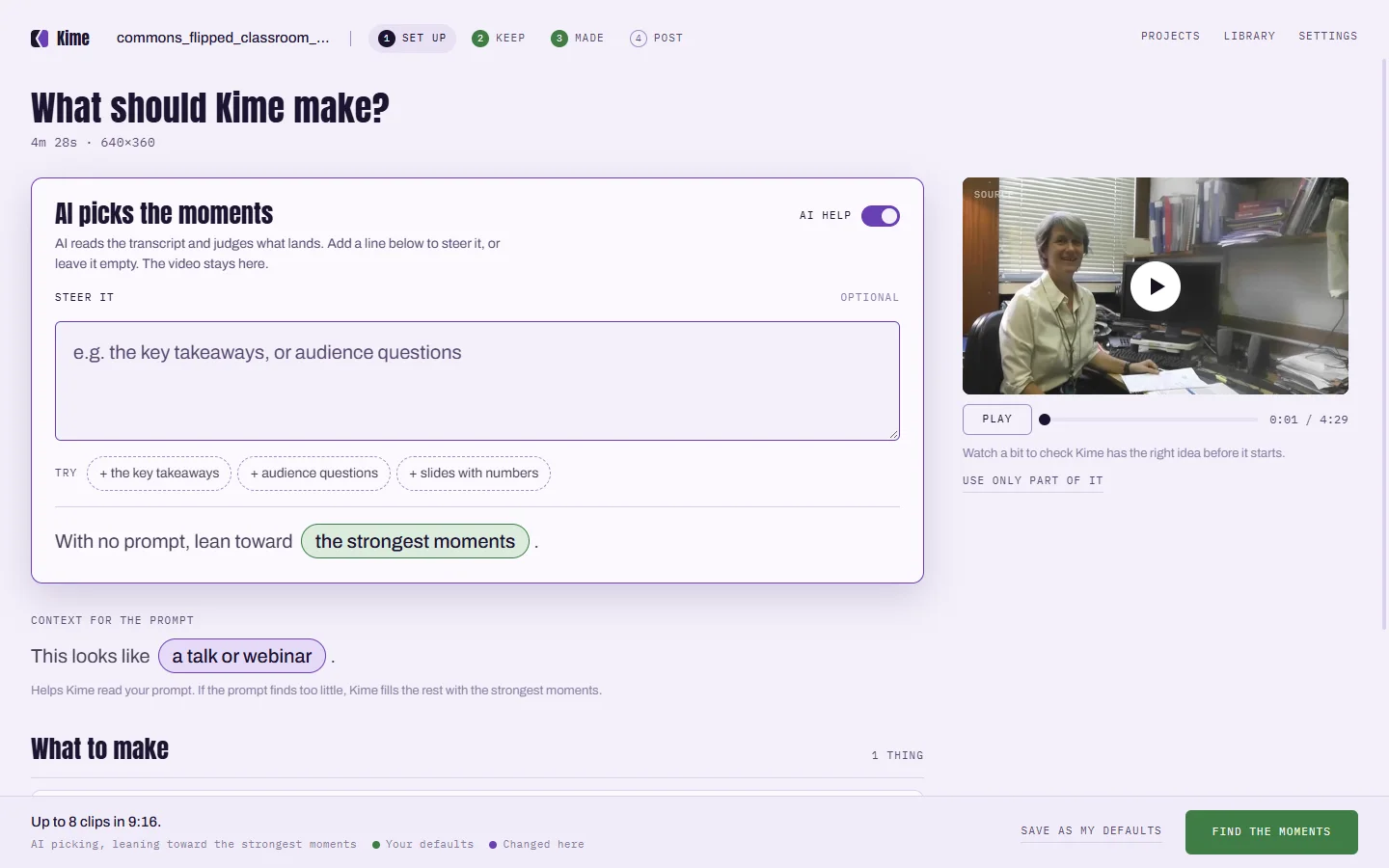Kime's Set up screen: AI picks the moments, a line to steer it, and Clips chosen under What to make.